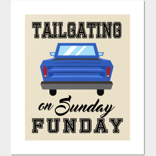 Tailgating on Sunday Funday Posters and Art